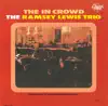 Ramsey Lewis Trio - The In Crowd (Expanded Edition)